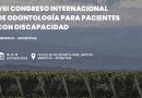 VIII Congreso Internacional de Odontología para Pacientes con Discapacidad