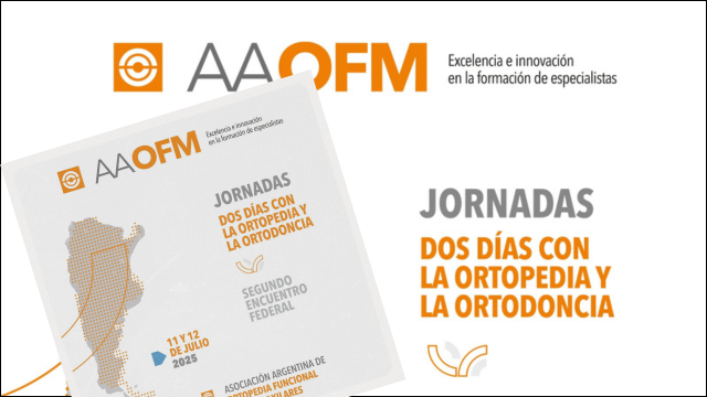 AAOFM: Jornadas 2 Días con La Ortopedia y La Ortodoncia 2025