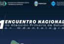 1er Encuentro Nacional de Atención Primaria de Salud en Odontología